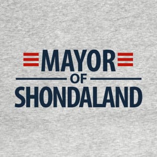 Mayor of Shonda la land T-Shirt